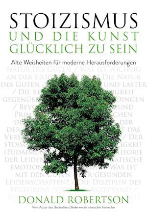 Cover for Donald Robertson · Stoizismus und die Kunst, glücklich zu sein (Hardcover Book) (2021)