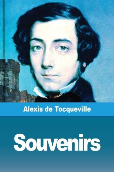 Cover for Alexis De Tocqueville · Souvenirs (Paperback Bog) (2019)