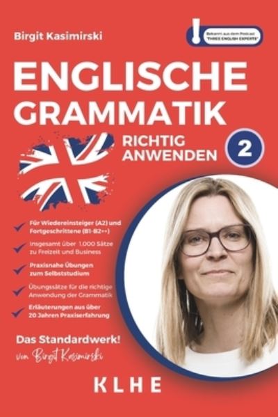 Cover for Birgit Kasimirski · Englische Grammatik richtig anwenden - Teil 2: Englische Grammatik in der Praxis (Book) (2024)