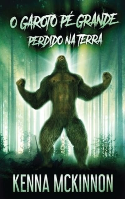Cover for Kenna McKinnon · O Garoto Pe Grande - Perdido Na Terra (Hardcover Book) [Large type / large print edition] (2021)