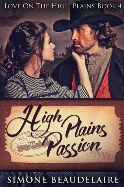 Cover for Simone Beaudelaire · High Plains Passion: Large Print Edition - Love on the High Plains (Taschenbuch) [Large type / large print edition] (2021)