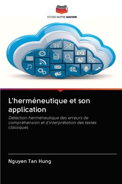 L'herméneutique et son application - Hung - Books -  - 9786200997678 - June 9, 2020