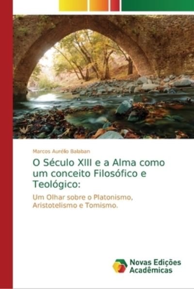 Cover for Balaban · O Século XIII e a Alma como um (Book) (2018)