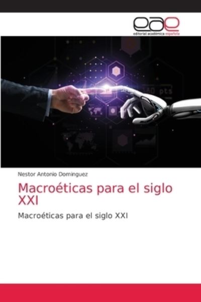 Cover for Néstor Antonio Domínguez · Macroeticas para el siglo XXI (Paperback Book) (2021)