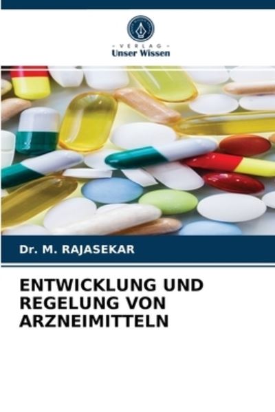 Cover for Dr M Rajasekar · Entwicklung Und Regelung Von Arzneimitteln (Paperback Book) (2021)