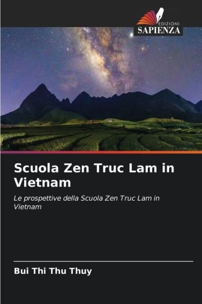 Scuola Zen Truc Lam in Vietnam - Bui Thi Thu Thuy - Books - Edizioni Sapienza - 9786205356678 - November 24, 2022