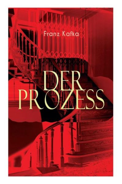 Der Prozess - Franz Kafka - Libros - e-artnow - 9788026854678 - 1 de noviembre de 2017