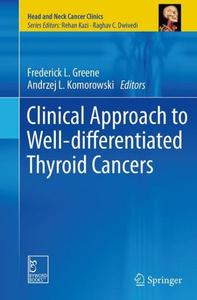 Cover for Clinical Approach to Well-differentiated Thyroid Cancers - Head and Neck Cancer Clinics (Pocketbok) [Softcover reprint of the original 1st ed. 2012 edition] (2016)