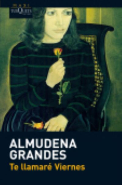 Cover for Almudena Grandes · Te llamare Viernes (Pocketbok) (2012)