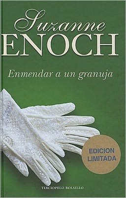 Cover for Suzanne Enoch · Enmendar a Un Granuja (Terciopelo Bolsillo) (Spanish Edition) (Innbunden bok) [Spanish edition] (2011)