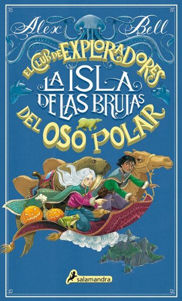 Cover for Alex Bell · El club de exploradores del oso polar: La isla de las brujas (Gebundenes Buch) (2020)