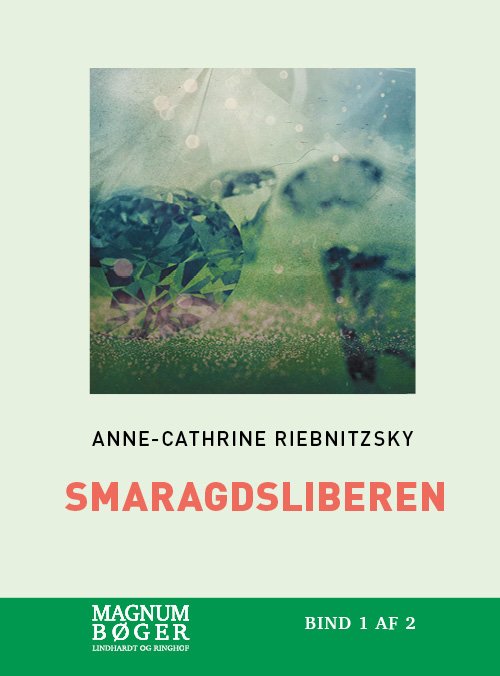 Cover for Anne-Cathrine Riebnitzsky · Smaragdsliberen (Storskrift) (Sewn Spine Book) [1.º edición] (2018)