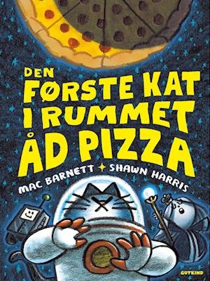 Cover for Shawn Harris Mac Barnett · Den første kat i rummet: Den første kat i rummet åd pizza (Bound Book) [1º edição] (2022)