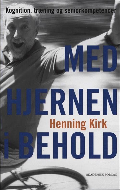 Cover for Henning Kirk · Med hjernen i behold (Sewn Spine Book) [2º edição] (2018)