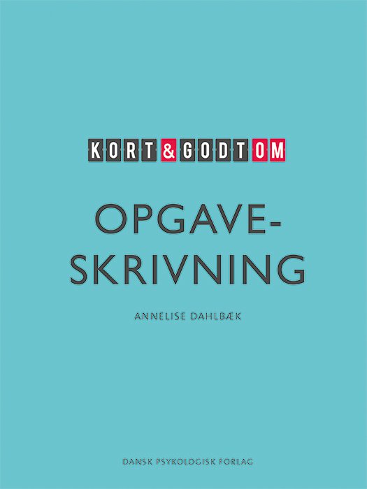 Cover for Annelise Dahlbæk · Kort &amp; godt om OPGAVESKRIVNING (Sewn Spine Book) [1st edition] (2020)