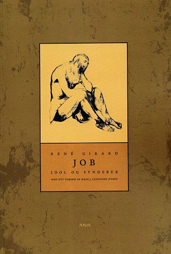 Cover for René Girard · Job - idol og syndebuk Dostojevskij (Sewn Spine Book) [1º edição] (2004)