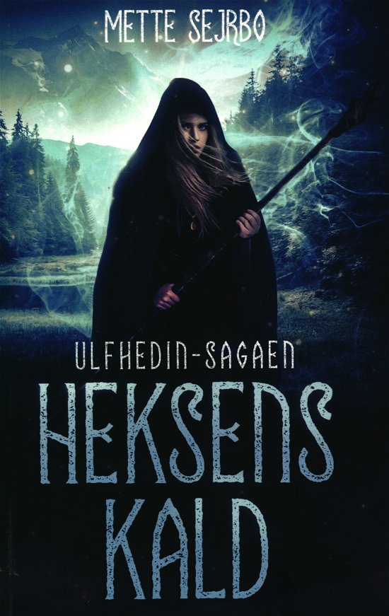 Cover for Mette Sejrbo · Ulfhedin-Sagaen: Heksens kald (Paperback Book) [3. Painos] (2023)