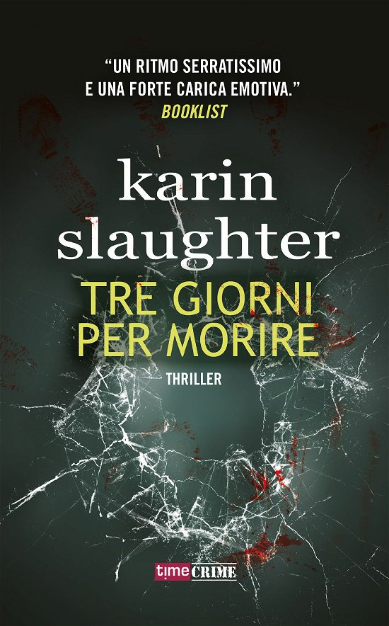 Cover for Karin Slaughter · Tre Giorni Per Morire (Buch)
