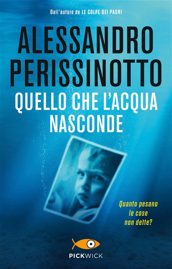 Cover for Alessandro Perissinotto · Quello Che L'acqua Nasconde (Buch)
