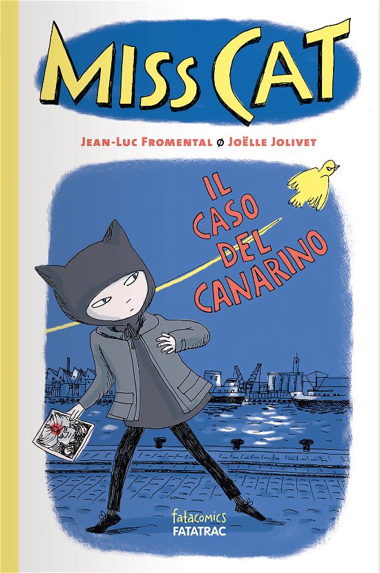 Cover for Jean-Luc Fromental · Il Caso Del Canarino. Miss Cat (Book)