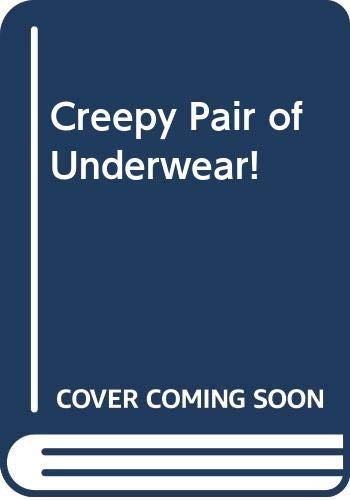 Cover for Aaron Reynolds · Creepy Pair of Underwear! (Hardcover Book) (2018)