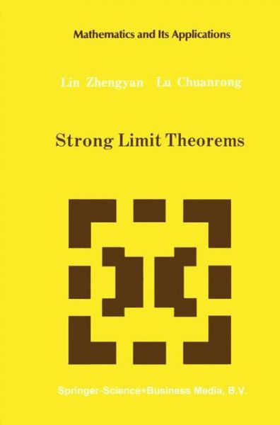 Cover for Lin Zhengyan · Strong Limit Theorems - Mathematics and Its Applications (Paperback Book) [1st Ed. Softcover of Orig. Ed. 1992 edition] (2010)