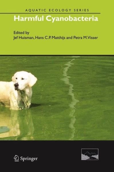 Harmful Cyanobacteria - Aquatic Ecology Series - Jef Huisman - Bøger - Springer - 9789048167678 - 22. oktober 2010