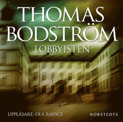 Cover for Thomas Bodström · Lobbyisten (Audiobook (MP3)) (2010)