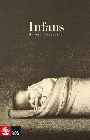 Cover for Granström Helena · Infans (Sewn Spine Book) (2011)
