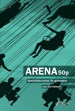 Cover for Lars-Olof Karlsson · Arena 50p - Samhällskunskap för gymnasiet upplaga 2 (Paperback Book) [Ned edition] (2018)