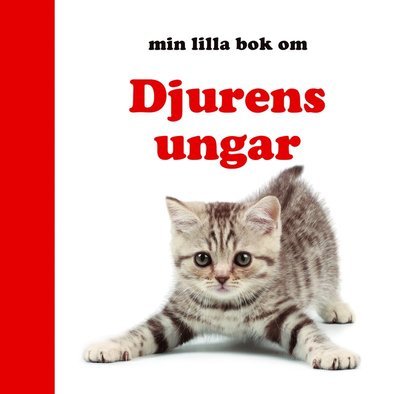 Cover for Min lilla bok om: Min lilla bok om Djurens ungar (Board book) (2011)