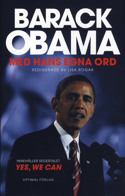 Cover for Lisa Rogak · Barack Obama - med hans egna ord (Bound Book) (2009)