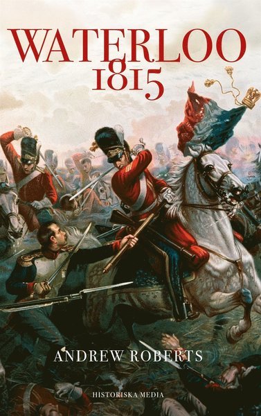 Cover for Andrew Roberts · Waterloo 1815 (ePUB) (2015)