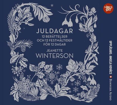 Juldagar : 12 berättelser och 12 festmåltider för 12 dagar - Jeanette Winterson - Audio Book - Bonnier Audio - 9789176471678 - October 26, 2017