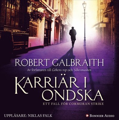 Cover for Robert Galbraith · Cormoran Strike: Karriär i ondska (Lydbok (MP3)) (2016)