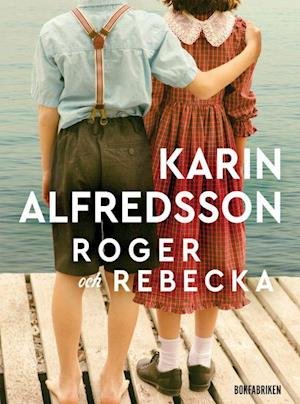 Alfredsson Karin · Roger och Rebecka (Bound Book) (2020)