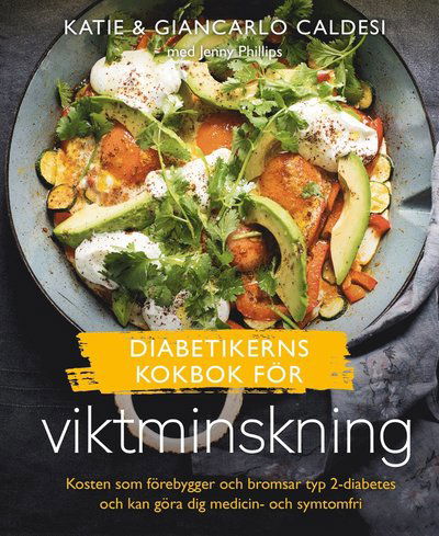 Katie & Giancarlo Caldesi · Diabetikerns kokbok för viktminskning (Hardcover Book) (2024)