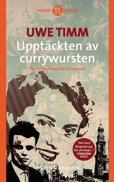 Cover for Uwe Timm · Upptäckten av currywursten (Pocketbok) (2011)
