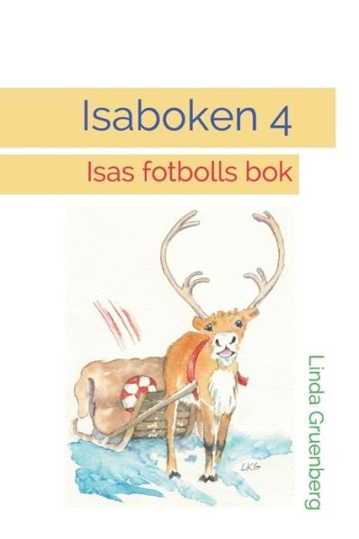 Isaboken 4 - Linda Gruenberg - Books - Kenda Press - 9789198631678 - December 23, 2020
