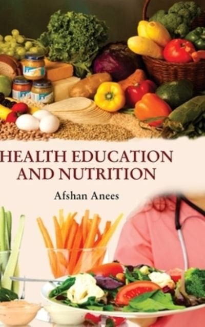 Cover for Afshan Anees · Health Education and Nutrition (Innbunden bok) (2016)