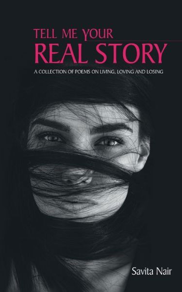 Cover for Savita Nair · Tell Me Your Real Story (Pocketbok) (2015)