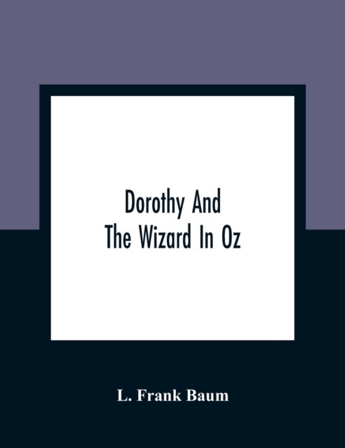 Cover for L Frank Baum · Dorothy And The Wizard In Oz (Paperback Book) (2021)