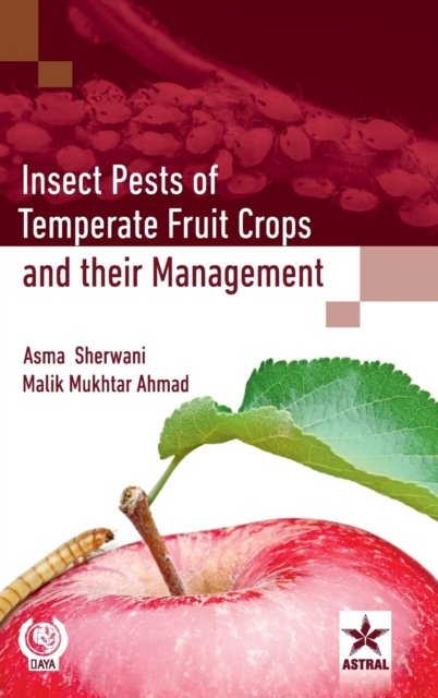 Cover for Asma Sherwani · Insect Pests of Temperate Fruit Crops and Their Management (Gebundenes Buch) (2018)