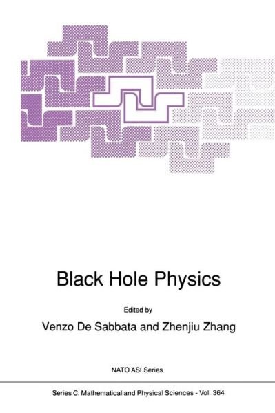 Cover for V Sabbata · Black Hole Physics - Nato Science Series C (Pocketbok) [Softcover Reprint of the Original 1st Ed. 1992 edition] (2012)