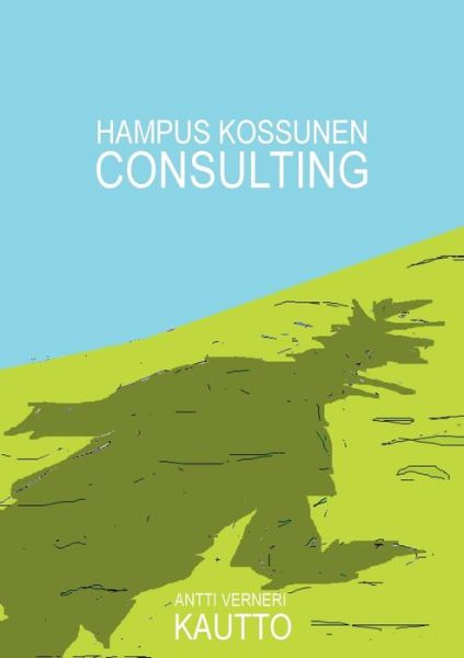 Cover for Antti Verneri Kautto · Hampus Kossunen Consulting (Paperback Book) (2020)