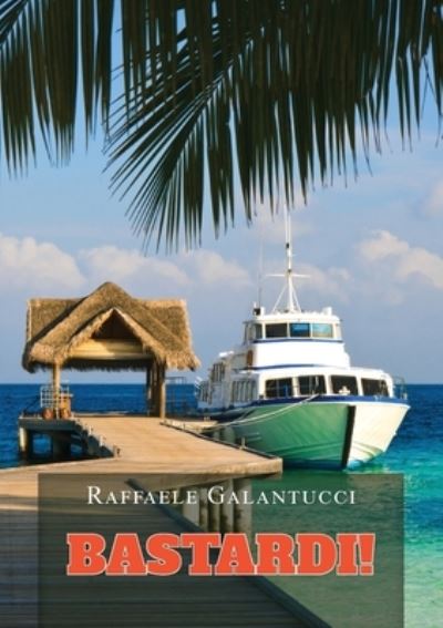 Cover for Raffaele Galantucci · Bastardi! (Book) (2023)