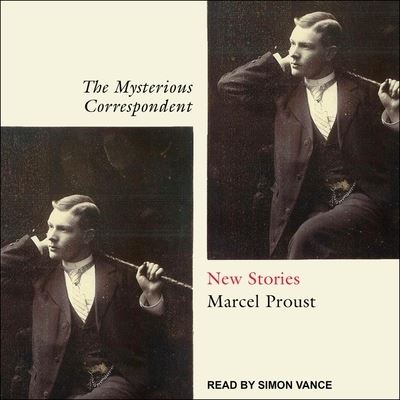 The Mysterious Correspondent Lib/E - Marcel Proust - Musik - Tantor Audio - 9798200170678 - 3 juni 2021