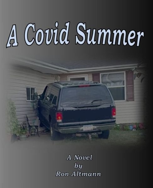 Cover for Ron Altmann · A Covid Summer (Pocketbok) (2022)