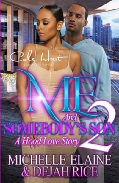 Cover for Dejah Rice · Me And Somebody's Son 2: A Hood Love Story: Finale (Pocketbok) (2021)