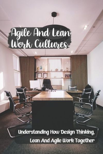 Cover for Elliot Cinotto · Agile And Lean Work Cultures (Paperback Book) (2021)